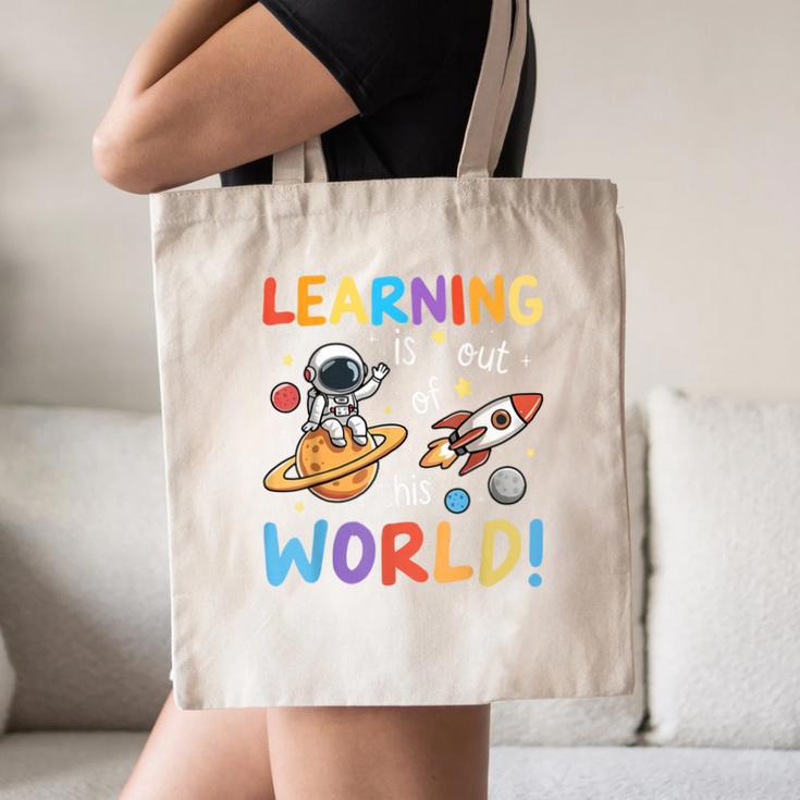Learning Is Out Of This World Space Back To School Teacher Canvas Tote Bag, novelty gifts, funny gifts Learning Is Out Of This World Space Back To School Teacher Canvas Tote Bag, novelty gifts, funny gifts