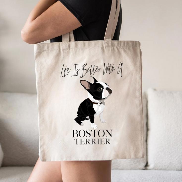 Life Is Better With A Boston Terrier Dog For Lover Canvas Tote Bag, novelty gifts, funny gifts