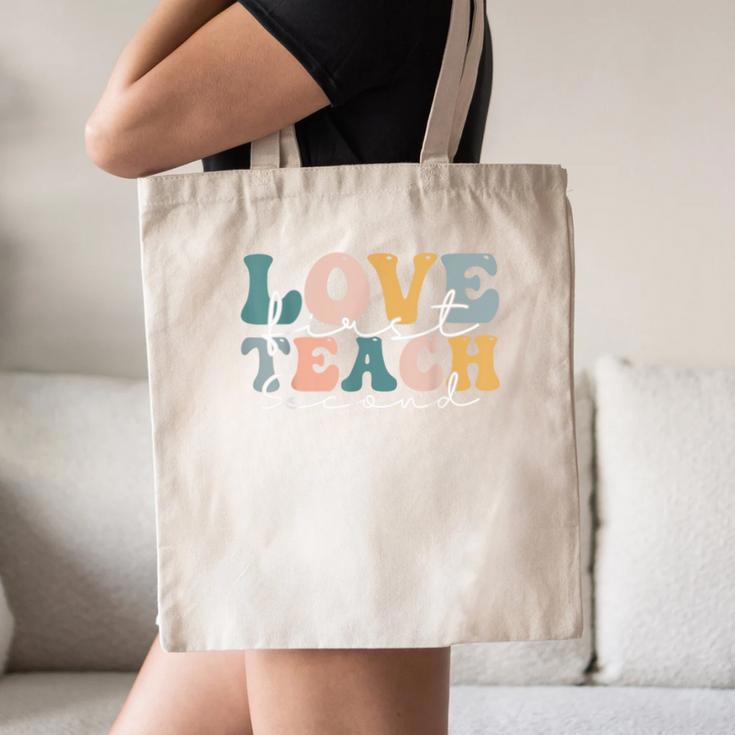 Love First Teach Second School Teacher Appreciation Canvas Tote Bag, novelty gifts, funny gifts Love First Teach Second School Teacher Appreciation Canvas Tote Bag, novelty gifts, funny gifts