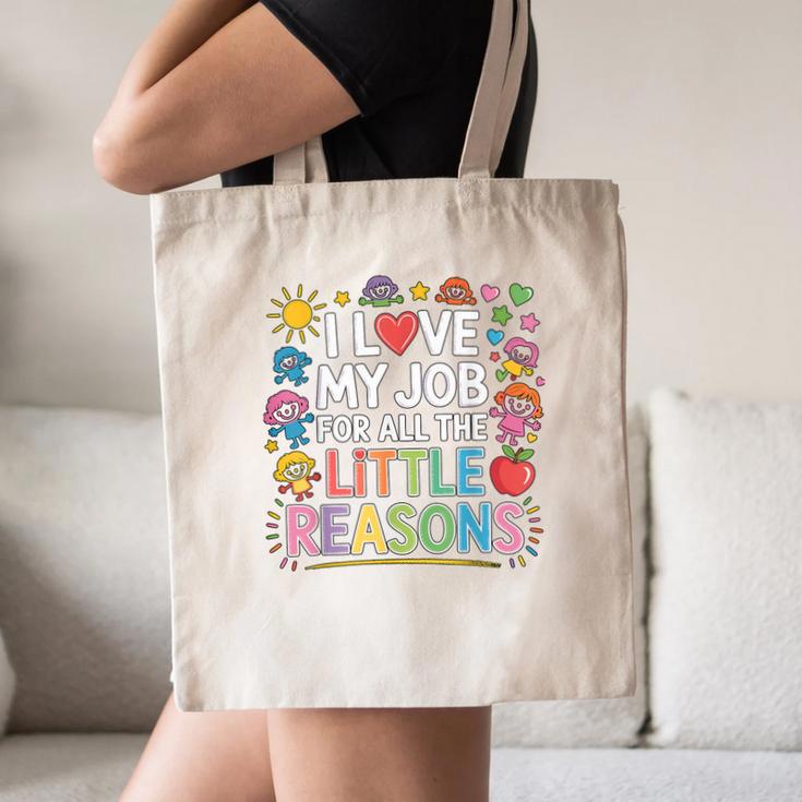 I Love My Job For All The Little Reasons Teacher Canvas Tote Bag, novelty gifts, funny gifts I Love My Job For All The Little Reasons Teacher Canvas Tote Bag, novelty gifts, funny gifts