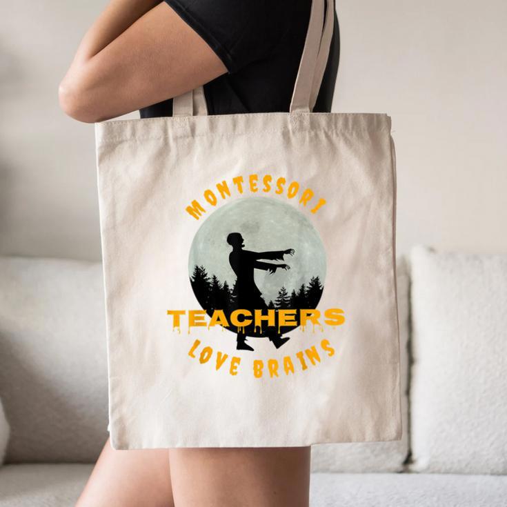 Montessori Teachers Love Brains Halloween Novelty Men Women Canvas Tote Bag, novelty gifts, funny gifts Montessori Teachers Love Brains Halloween Novelty Men Women Canvas Tote Bag, novelty gifts, funny gifts