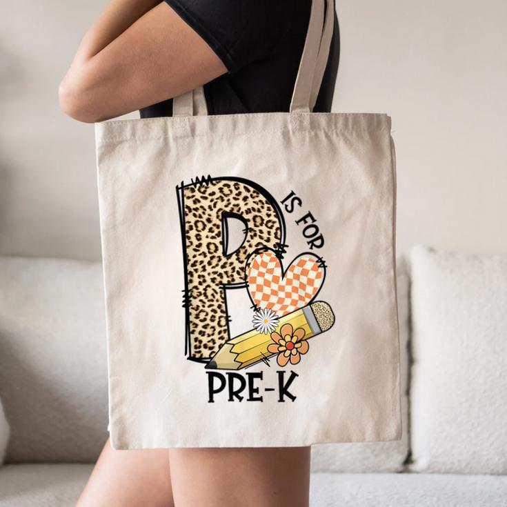 P Is For Pre K Teacher Leopard First Day Of School For Men Women Girls Kids Canvas Tote Bag, novelty gifts, funny gifts P Is For Pre K Teacher Leopard First Day Of School For Men Women Girls Kids Canvas Tote Bag, novelty gifts, funny gifts
