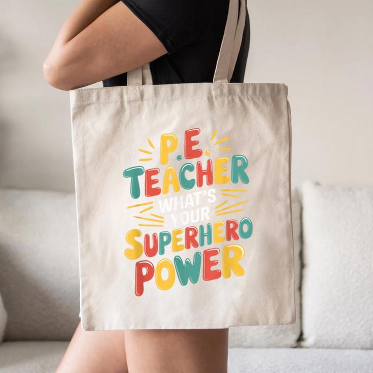 PE Gym School Coach PE Teacher What's Your Superhero Power Canvas Tote Bag, novelty gifts, funny gifts
