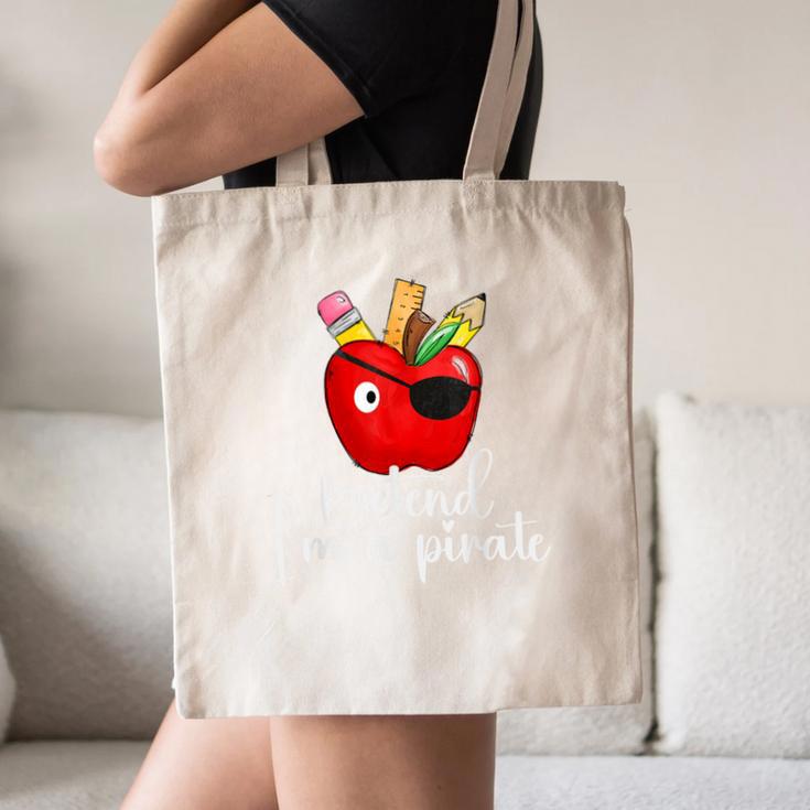 Pretend I'm A Pirate Teacher Apple Talk Like A Pirate Day Men Women Kids Canvas Tote Bag, novelty gifts, funny gifts