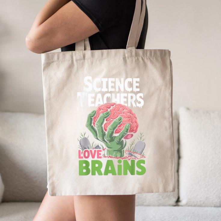 Science Teachers Love Brains Shirt Men Women Halloween Canvas Tote Bag, novelty gifts, funny gifts Science Teachers Love Brains Shirt Men Women Halloween Canvas Tote Bag, novelty gifts, funny gifts