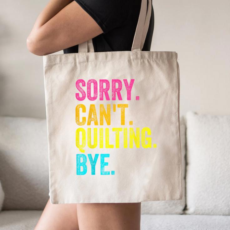Sorry Can't Quilting Bye Teacher Student Quilting Canvas Tote Bag, novelty gifts, funny gifts Sorry Can't Quilting Bye Teacher Student Quilting Canvas Tote Bag, novelty gifts, funny gifts