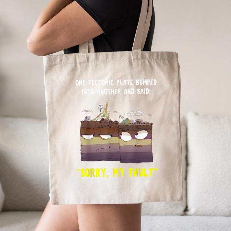Sorry My Fault Earthquake Tectonic Plate Science Teacher Pun Canvas Tote Bag, novelty gifts, funny gifts Sorry My Fault Earthquake Tectonic Plate Science Teacher Pun Canvas Tote Bag, novelty gifts, funny gifts