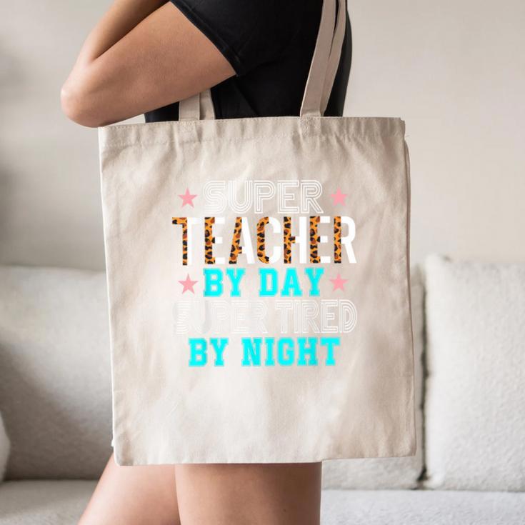 Super Teacher By Day Super Tired By Night Superhero Teacher Men Women Canvas Tote Bag, novelty gifts, funny gifts