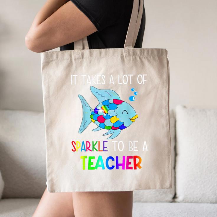 It Takes A Lot Of Sparkle To Be A Teacher Rainbow Fish For Men Women Canvas Tote Bag, novelty gifts, funny gifts It Takes A Lot Of Sparkle To Be A Teacher Rainbow Fish For Men Women Canvas Tote Bag, novelty gifts, funny gifts