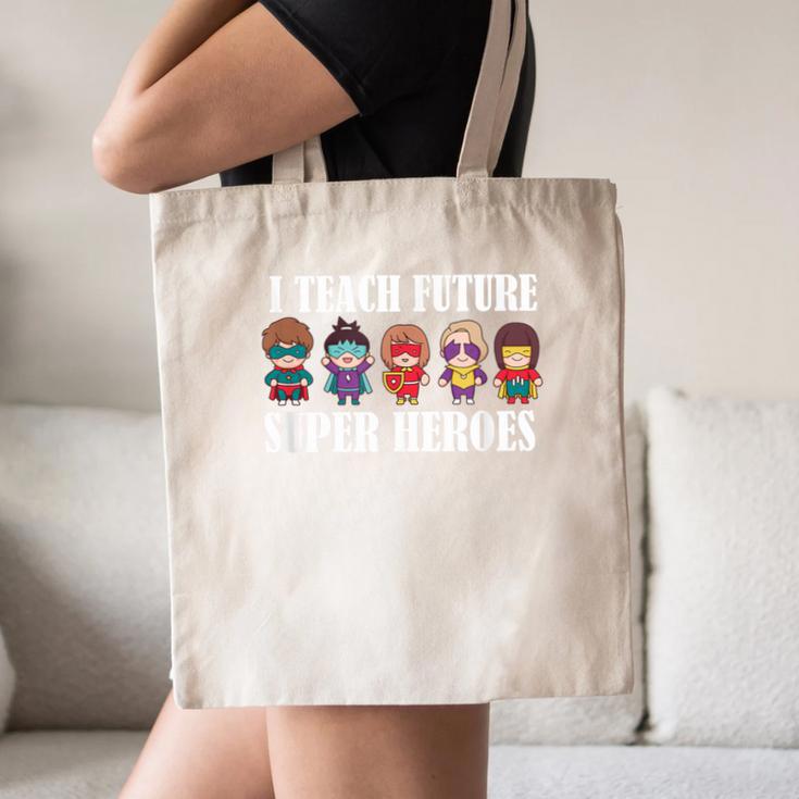 I Teach Future Superheroes Last Day Back To School Teacher Canvas Tote Bag, novelty gifts, funny gifts