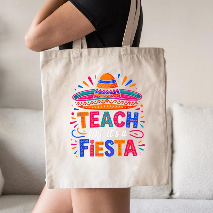 Teach Like It'S A Fiesta Teachers Sombrero Cinco De Mayo Canvas Tote Bag, novelty gifts, funny gifts