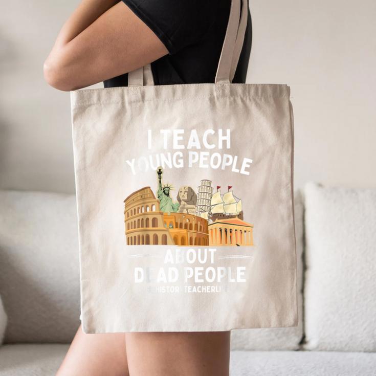 I Teach Young People About Dead People History Teachers Canvas Tote Bag, novelty gifts, funny gifts I Teach Young People About Dead People History Teachers Canvas Tote Bag, novelty gifts, funny gifts