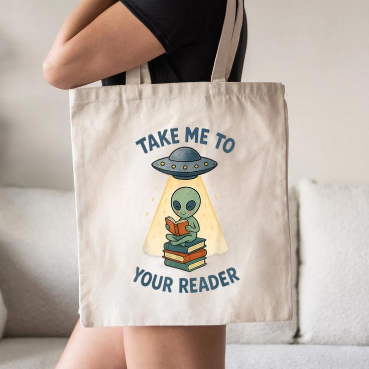 Teacher Alien Books UFO Reading Take Me To Your Reader Canvas Tote Bag, novelty gifts, funny gifts Teacher Alien Books UFO Reading Take Me To Your Reader Canvas Tote Bag, novelty gifts, funny gifts