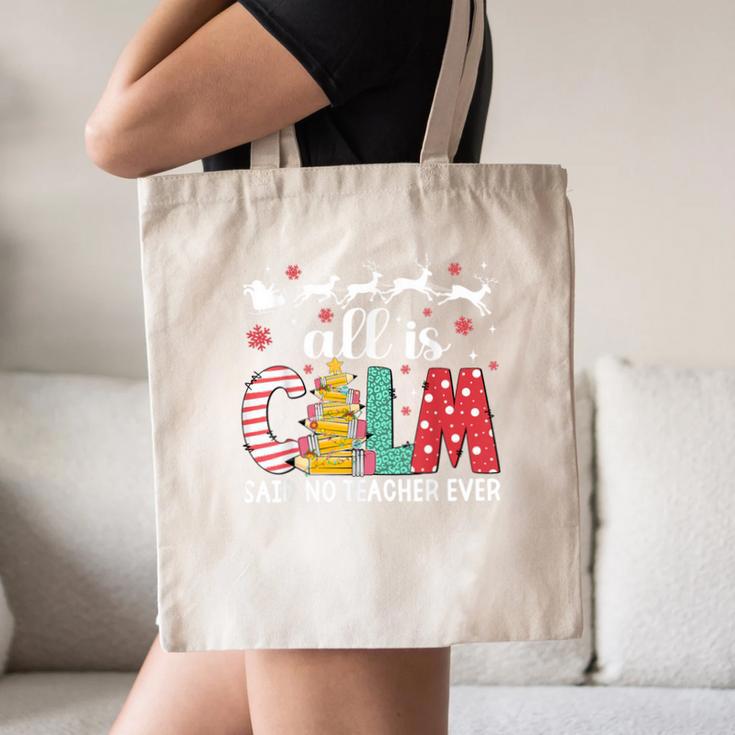 Teacher All Calm Said No Teacher Christmas Pencil Tree Canvas Tote Bag, novelty gifts, funny gifts