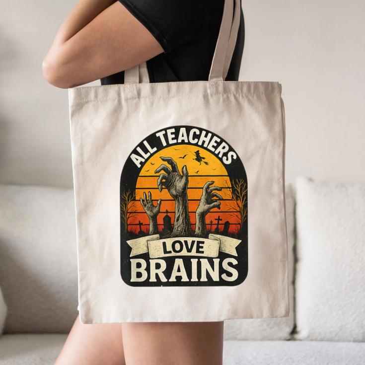 Teacher All Teachers Love Brains Halloween Canvas Tote Bag, novelty gifts, funny gifts