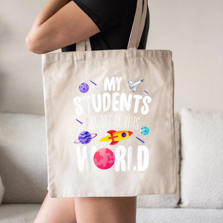 Teacher Tee My Students Are Out Of This World Space Canvas Tote Bag, novelty gifts, funny gifts Teacher Tee My Students Are Out Of This World Space Canvas Tote Bag, novelty gifts, funny gifts
