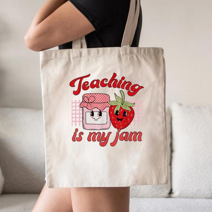 Teaching Is My Jam Cute Strawberry For Women Teachers Canvas Tote Bag, novelty gifts, funny gifts