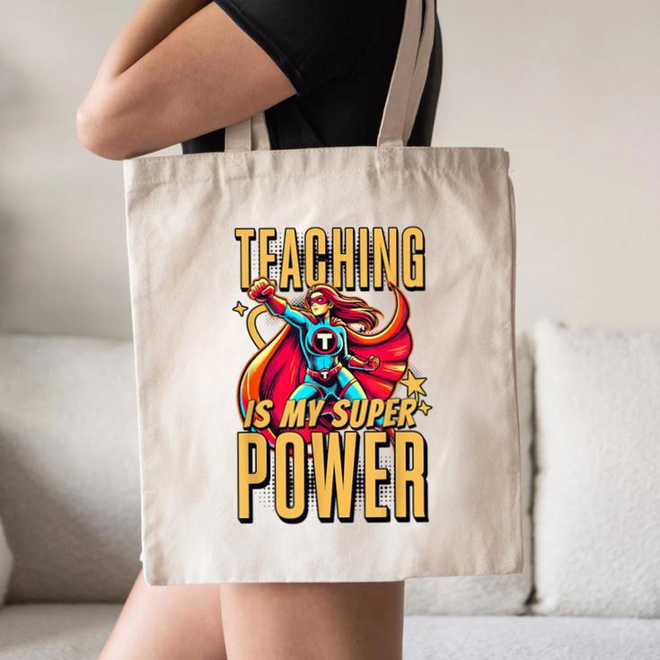 Teaching Is My Super Power Superhero Teacher Canvas Tote Bag, novelty gifts, funny gifts Teaching Is My Super Power Superhero Teacher Canvas Tote Bag, novelty gifts, funny gifts