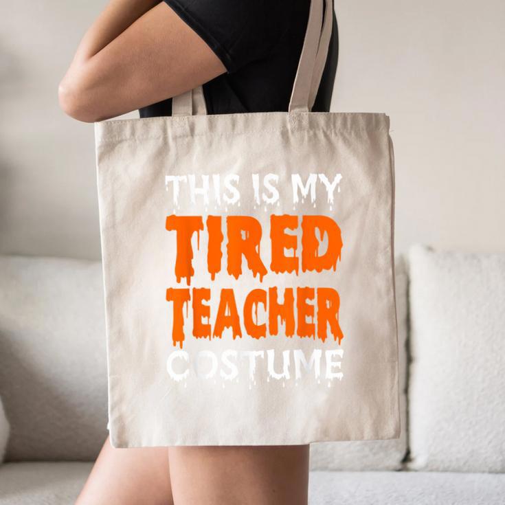 This Is My Tired Teacher Costume Quick Easy Lazy Halloween For Men Women Canvas Tote Bag, novelty gifts, funny gifts