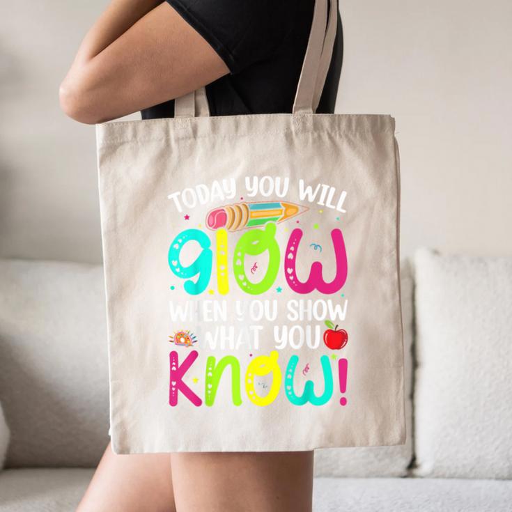 Today You Will Glow When You Show What You Know Teachers Day Canvas Tote Bag, novelty gifts, funny gifts Today You Will Glow When You Show What You Know Teachers Day Canvas Tote Bag, novelty gifts, funny gifts