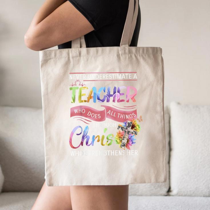 Never Underestimate A Teacher Does All Things Through Christ For Men Women Canvas Tote Bag, novelty gifts, funny gifts Never Underestimate A Teacher Does All Things Through Christ For Men Women Canvas Tote Bag, novelty gifts, funny gifts