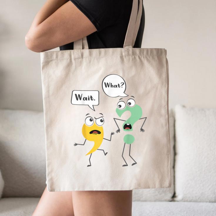 Wait What English Teacher Grammar Police Grammarian Canvas Tote Bag, novelty gifts, funny gifts Wait What English Teacher Grammar Police Grammarian Canvas Tote Bag, novelty gifts, funny gifts