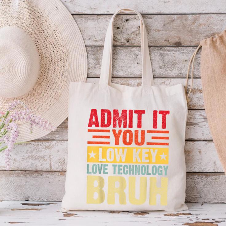 Admit It You Low Key Love Technology Bruh Teacher Kid Canvas Tote Bag, gift for family, gift for coworker Admit It You Low Key Love Technology Bruh Teacher Kid Canvas Tote Bag, gift for family, gift for coworker
