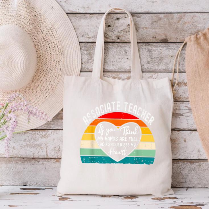 Associate Teacher If You Think My Hands Are Full Canvas Tote Bag, gift for family, gift for coworker Associate Teacher If You Think My Hands Are Full Canvas Tote Bag, gift for family, gift for coworker