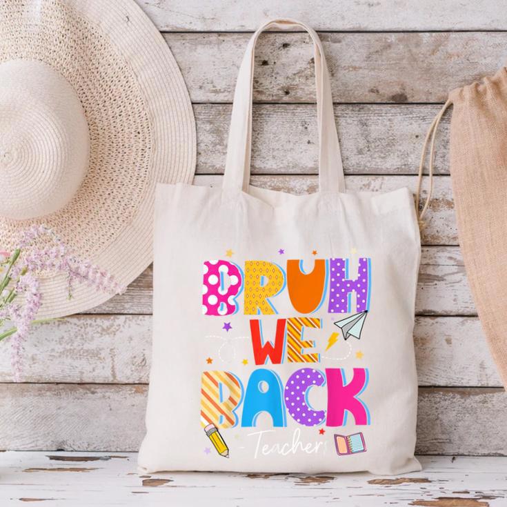 Bruh We Back Teachers First Day Back To School Teachers Canvas Tote Bag, gift for family, gift for coworker Bruh We Back Teachers First Day Back To School Teachers Canvas Tote Bag, gift for family, gift for coworker