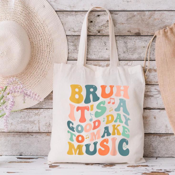 Bruh It's A Good Day To Make Music Musician Music Teacher Canvas Tote Bag, gift for family, gift for coworker Bruh It's A Good Day To Make Music Musician Music Teacher Canvas Tote Bag, gift for family, gift for coworker