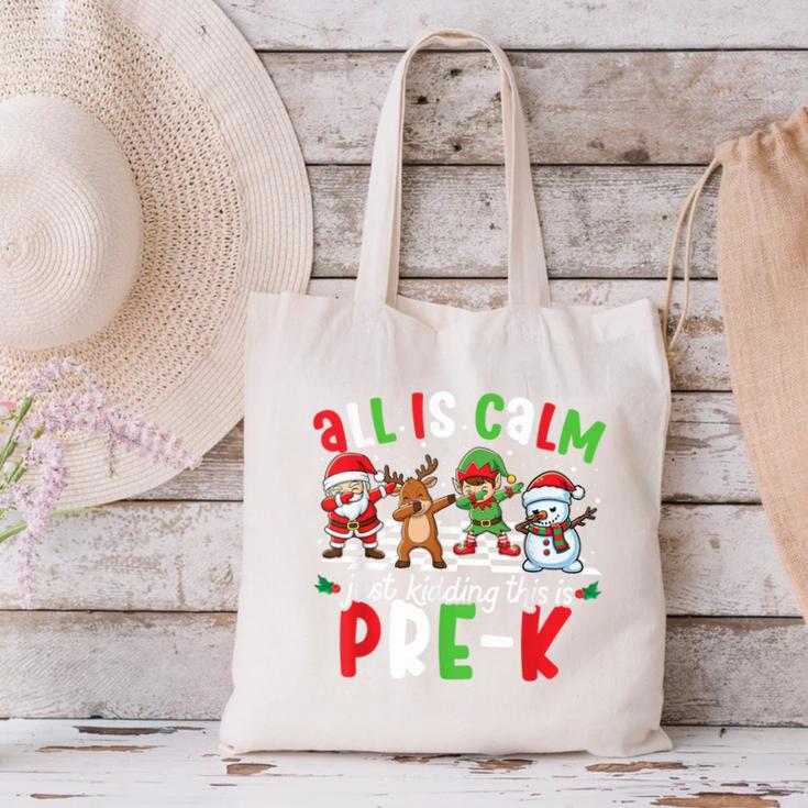 All Is Calm Just Kidding This Is Pre-K Christmas Teacher Canvas Tote Bag, gift for family, gift for coworker