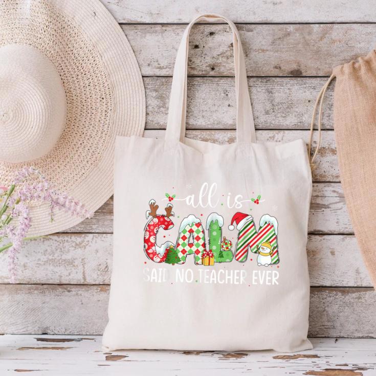 All Is Calm Said No Teacher Ever Teacher Christmas Canvas Tote Bag, gift for family, gift for coworker All Is Calm Said No Teacher Ever Teacher Christmas Canvas Tote Bag, gift for family, gift for coworker