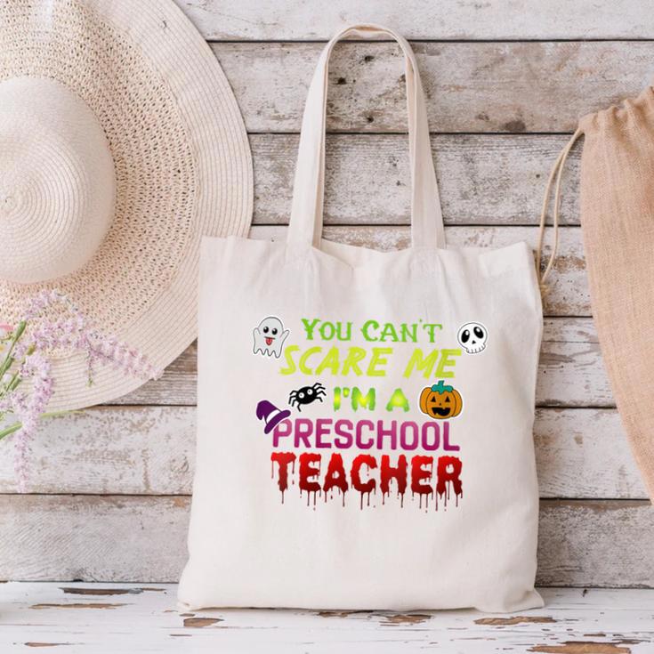 You Can't Scare Me I'm A Preschool Teacher Halloween Canvas Tote Bag, gift for family, gift for coworker You Can't Scare Me I'm A Preschool Teacher Halloween Canvas Tote Bag, gift for family, gift for coworker