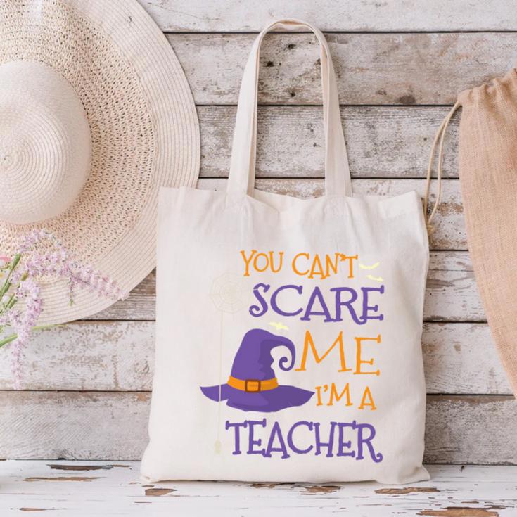 You Can't Scare Me I'm A Teacher Canvas Tote Bag, gift for family, gift for coworker You Can't Scare Me I'm A Teacher Canvas Tote Bag, gift for family, gift for coworker