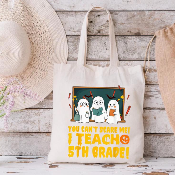 You Can't Scare Me I Teach 5th Grade Teacher Halloween Canvas Tote Bag, gift for family, gift for coworker You Can't Scare Me I Teach 5th Grade Teacher Halloween Canvas Tote Bag, gift for family, gift for coworker