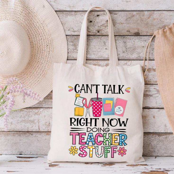 Can't Talk Right Now Doing Teacher Stuff Canvas Tote Bag, gift for family, gift for coworker Can't Talk Right Now Doing Teacher Stuff Canvas Tote Bag, gift for family, gift for coworker