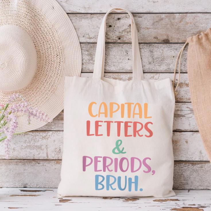 Capital Letters And Periods Bruh Bruh Teacher Women Canvas Tote Bag, gift for family, gift for coworker Capital Letters And Periods Bruh Bruh Teacher Women Canvas Tote Bag, gift for family, gift for coworker