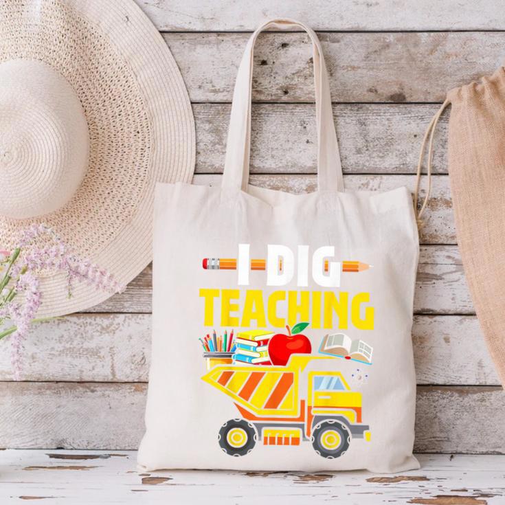 I Dig Teaching Dump Truck Construction Back School Teacher Canvas Tote Bag, gift for family, gift for coworker I Dig Teaching Dump Truck Construction Back School Teacher Canvas Tote Bag, gift for family, gift for coworker