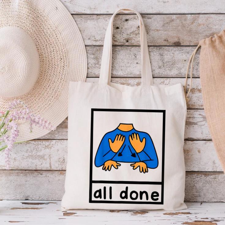 All Done Sign Language Speech Pathology Aac Sped Teacher Canvas Tote Bag, gift for family, gift for coworker All Done Sign Language Speech Pathology Aac Sped Teacher Canvas Tote Bag, gift for family, gift for coworker