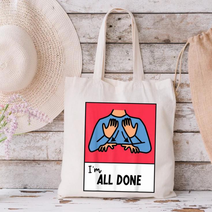 All Done Sped Teacher ASL Teacher Neurodiversity Hand Sign Canvas Tote Bag, gift for family, gift for coworker All Done Sped Teacher ASL Teacher Neurodiversity Hand Sign Canvas Tote Bag, gift for family, gift for coworker