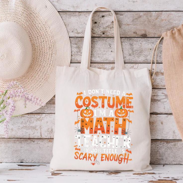 I Don't Need a Costume I'm a Math Teacher Retro Halloween Canvas Tote Bag, gift for family, gift for coworker I Don't Need a Costume I'm a Math Teacher Retro Halloween Canvas Tote Bag, gift for family, gift for coworker