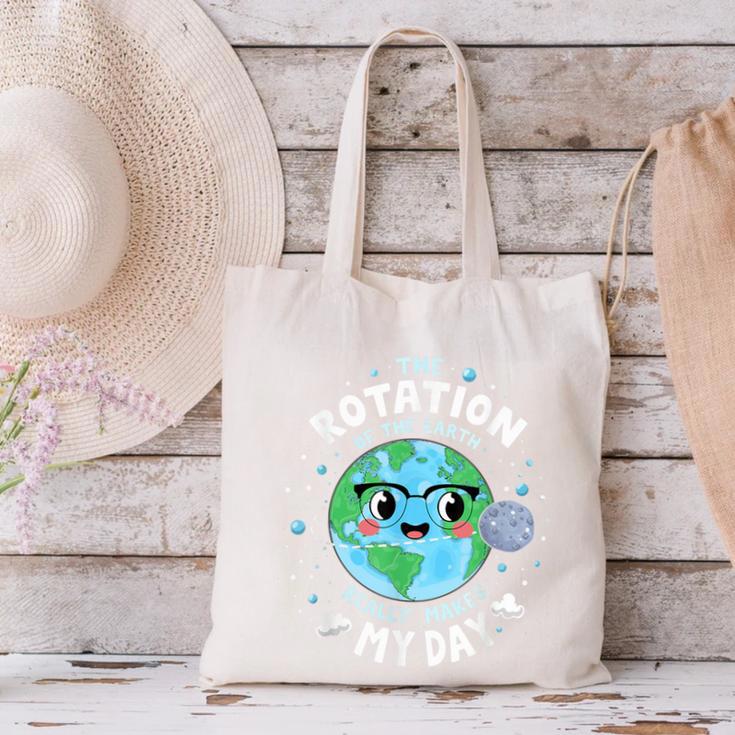 Earth Day Rotation Of The Earth Makes My Day Science Teacher Canvas Tote Bag, Science Teacher Tote Bags, gift for family, gift for coworker