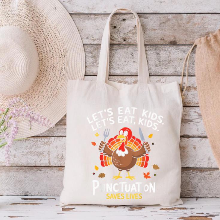Lets Eat Kids Punctuation Saves Lives Thanksgiving Teacher Canvas Tote Bag, gift for family, gift for coworker