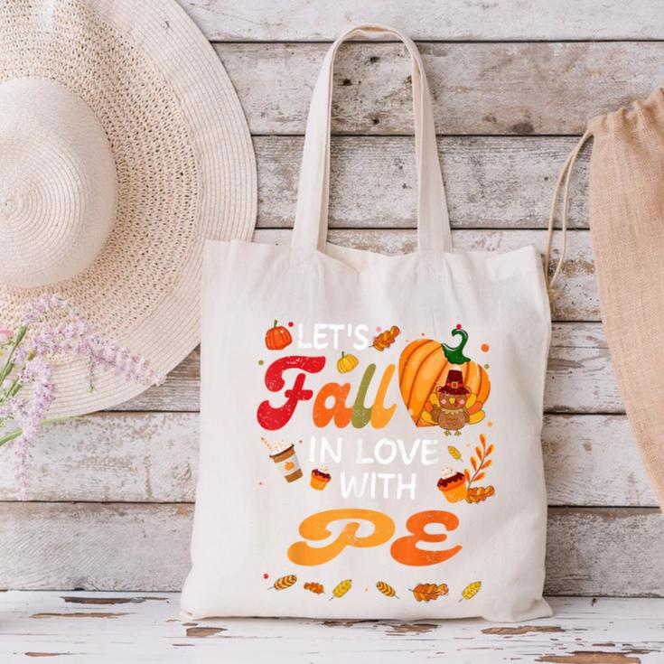 Lets Fall In Love With PE Teacher Thanksgiving Canvas Tote Bag, Pe Teacher Tote Bags, gift for family, gift for coworker Lets Fall In Love With PE Teacher Thanksgiving Canvas Tote Bag, Pe Teacher Tote Bags, gift for family, gift for coworker
