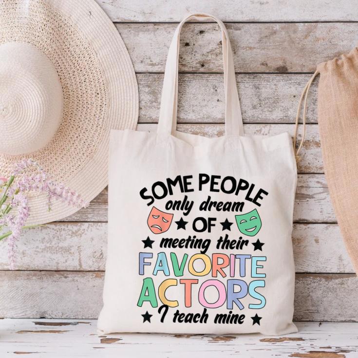 Favorite Actors Theater Drama Teacher Drama Teaching Canvas Tote Bag, gift for family, gift for coworker Favorite Actors Theater Drama Teacher Drama Teaching Canvas Tote Bag, gift for family, gift for coworker