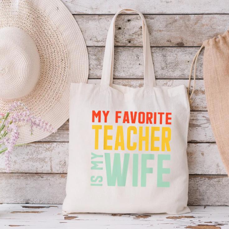 My Favorite Teacher Is My Wife Canvas Tote Bag, gift for family, gift for coworker My Favorite Teacher Is My Wife Canvas Tote Bag, gift for family, gift for coworker