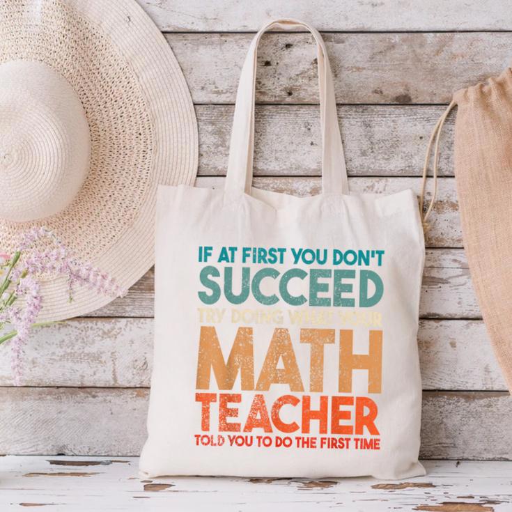 If At First You Don't Succeed Try Doing Math Teacher Canvas Tote Bag, gift for family, gift for coworker If At First You Don't Succeed Try Doing Math Teacher Canvas Tote Bag, gift for family, gift for coworker