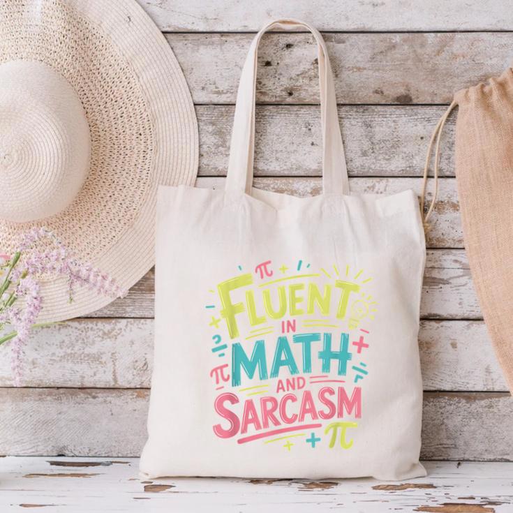 Fluent In Math And Sarcasm Math Teacher Appreciation Canvas Tote Bag, gift for family, gift for coworker Fluent In Math And Sarcasm Math Teacher Appreciation Canvas Tote Bag, gift for family, gift for coworker