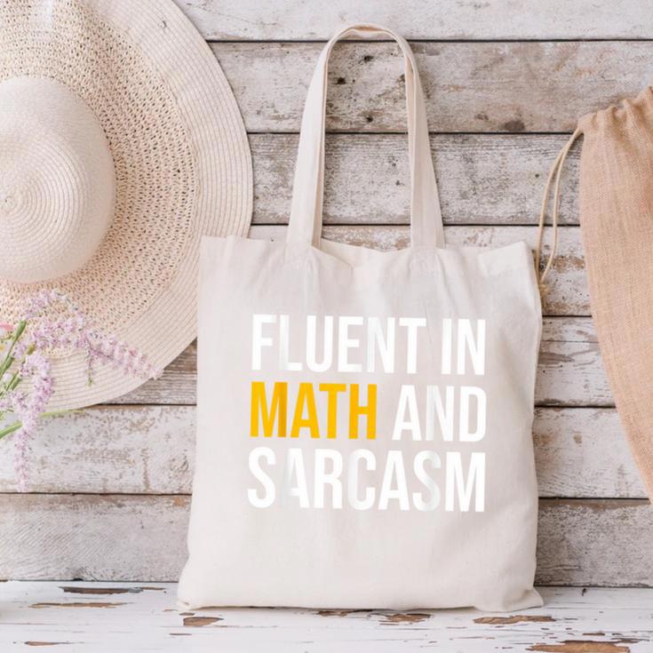 Fluent In Math And Sarcasm Teacher Appreciation Day Gift Canvas Tote Bag, gift for family, gift for coworker Fluent In Math And Sarcasm Teacher Appreciation Day Gift Canvas Tote Bag, gift for family, gift for coworker