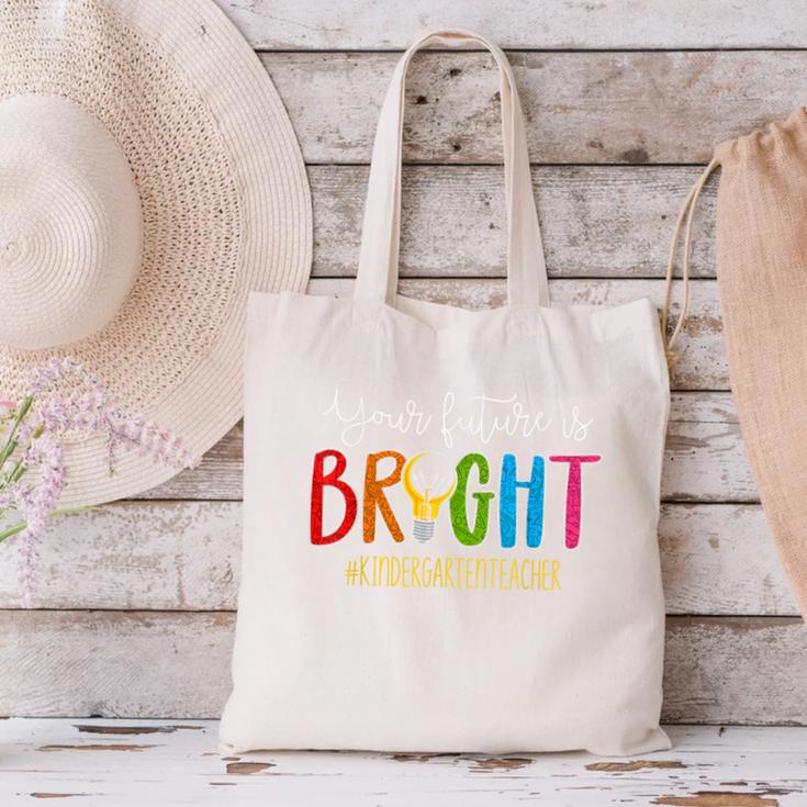 Your Future Is Bright Kindergarten Teacher Life Men Women Canvas Tote Bag, Future Teacher Tote Bags, gift for family, gift for coworker